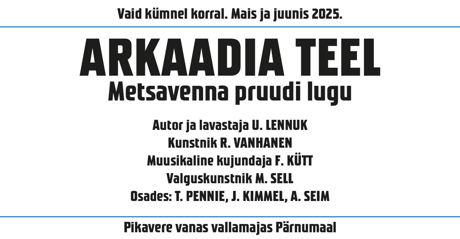 ARKAADIA TEEL. Metsavenna pruudi lugu