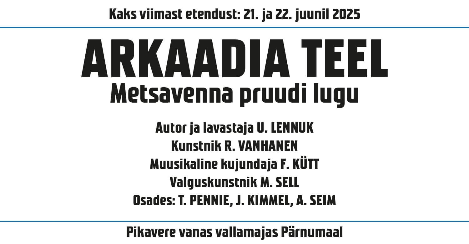 ARKAADIA TEEL. Metsavenna pruudi lugu