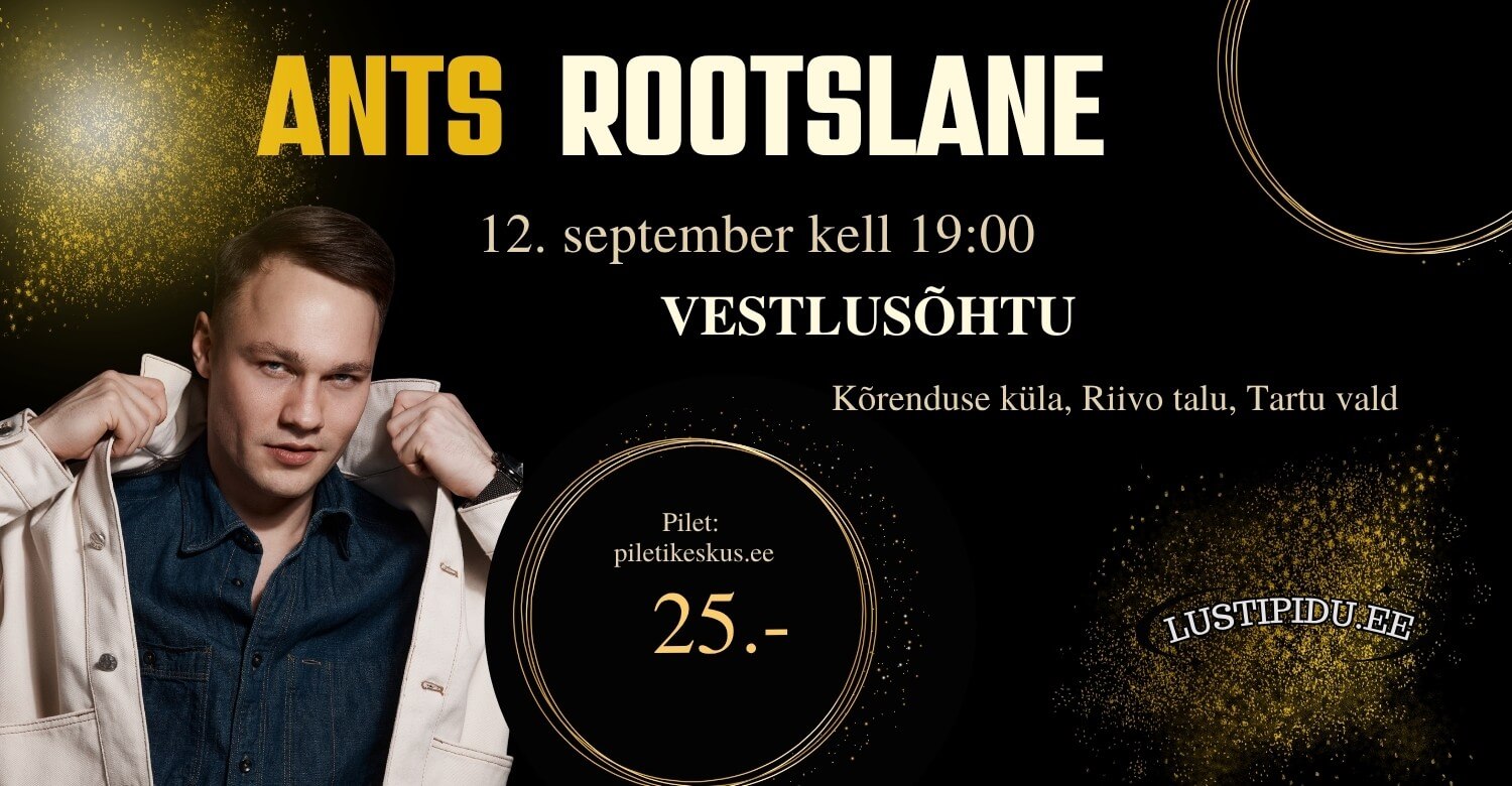Vestlusõhtu - ANTS ROOTSLANE