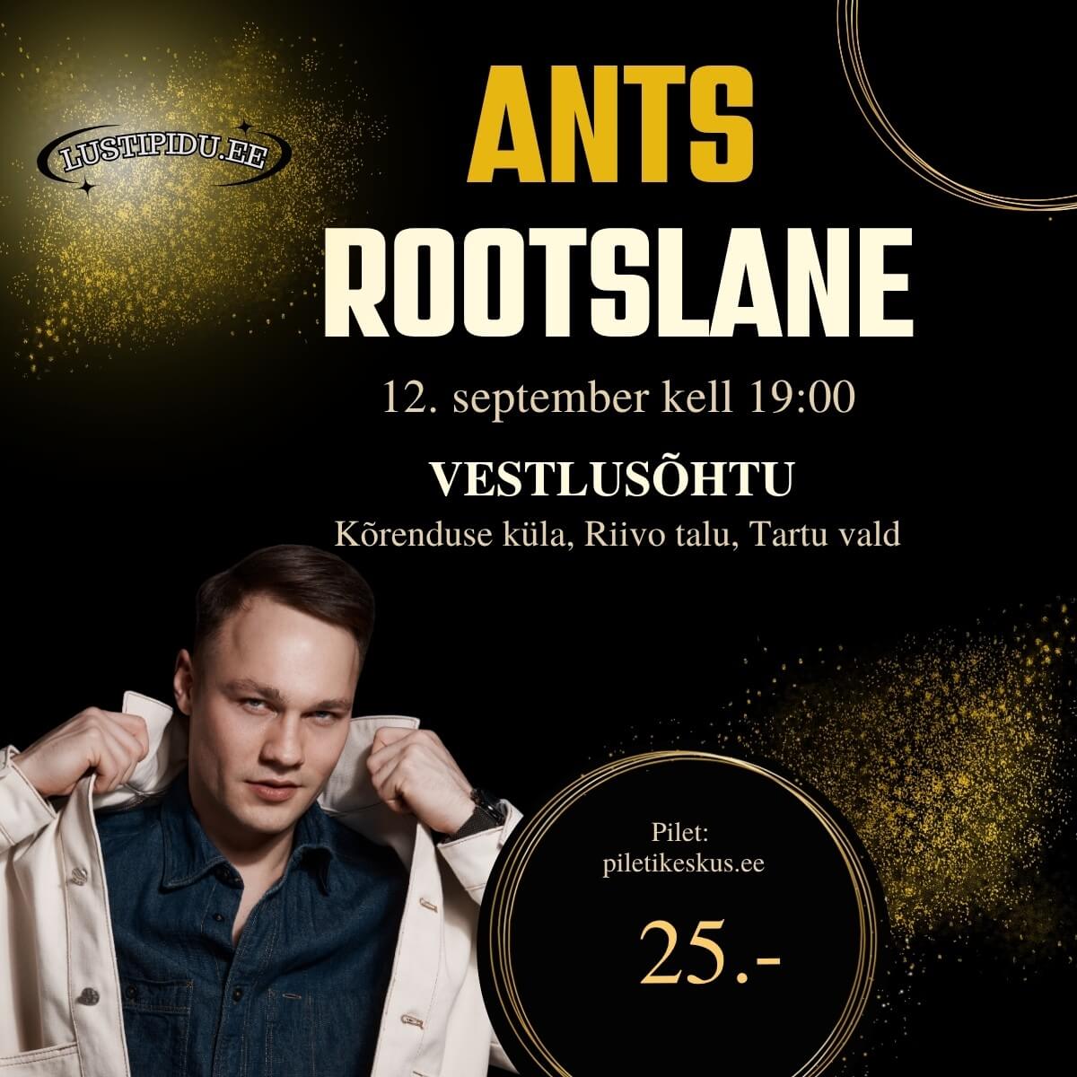 Vestlusõhtu - ANTS ROOTSLANE