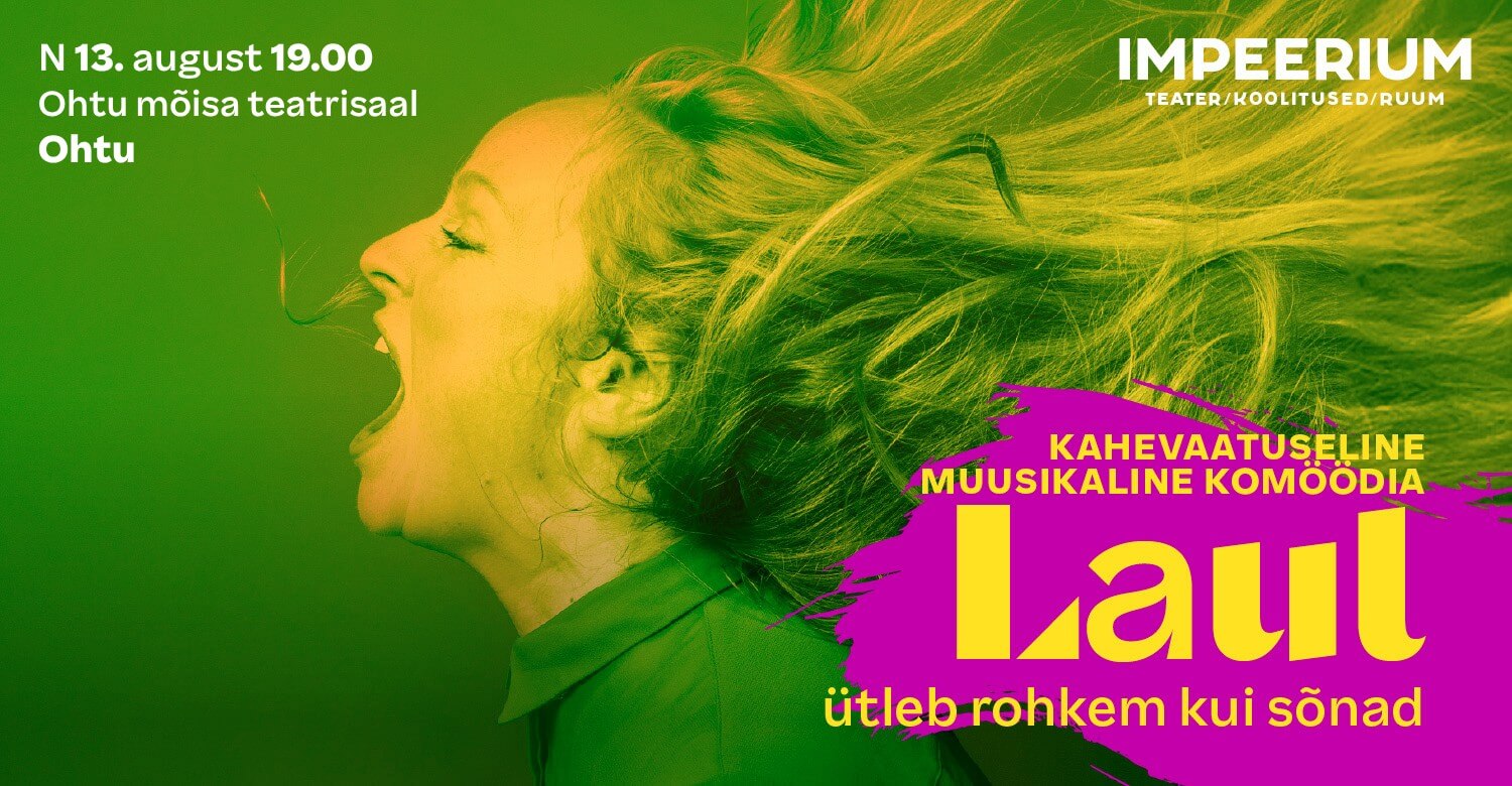 Muusikaline komöödia LAUL ÜTLEB ROHKEM KUI SÕNAD
