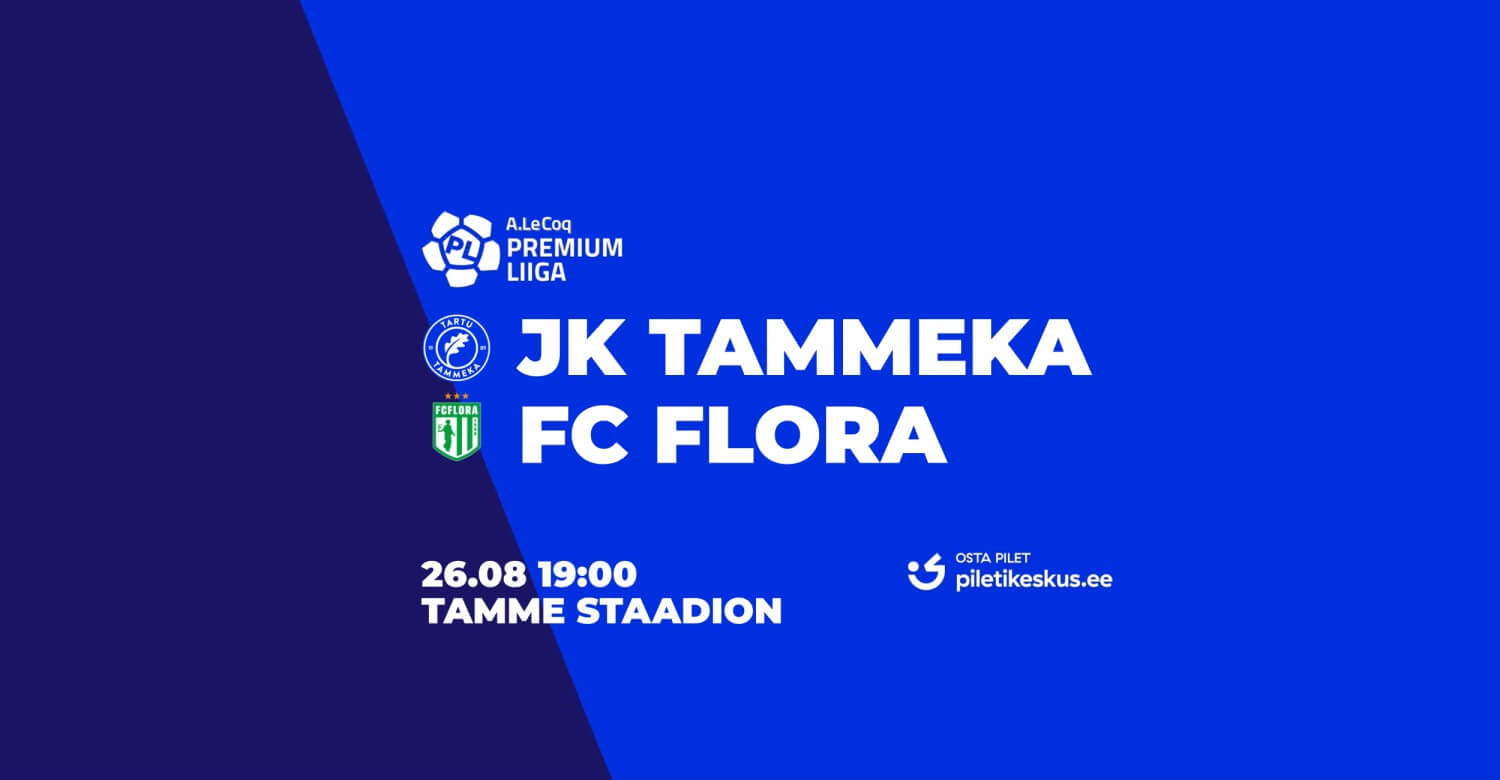 🔹Onwards!🔹 TARTU JK TAMMEKA – TALLINNA FC FLORA