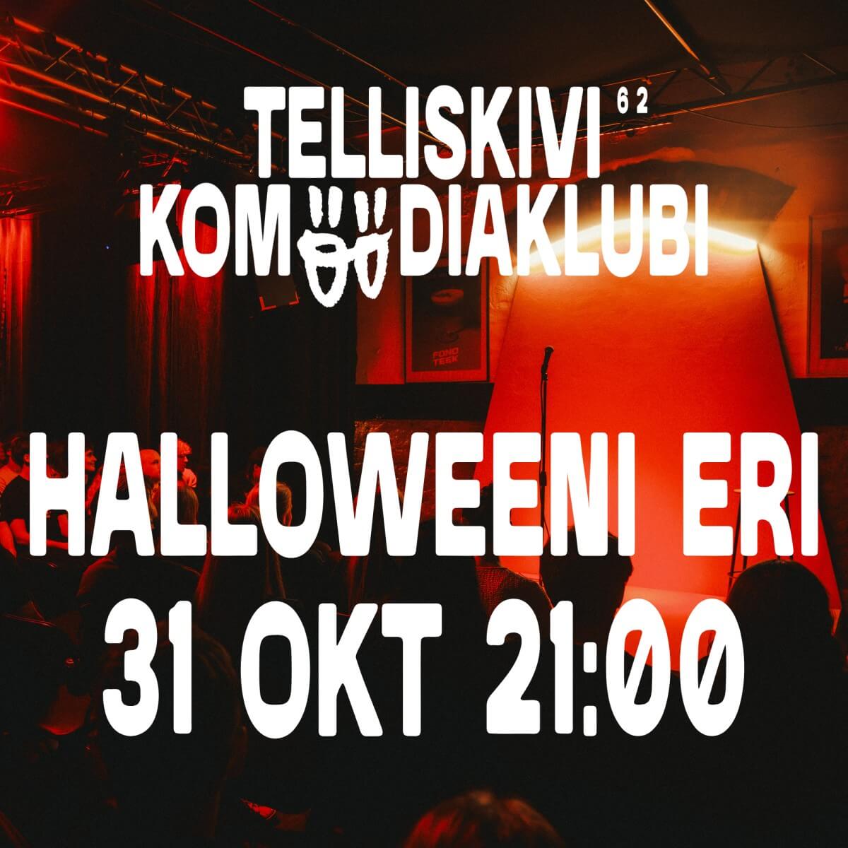 Telliskivi Komöödiaklubi HALLOWEENI ERI 31.10.2026 kell 21:00