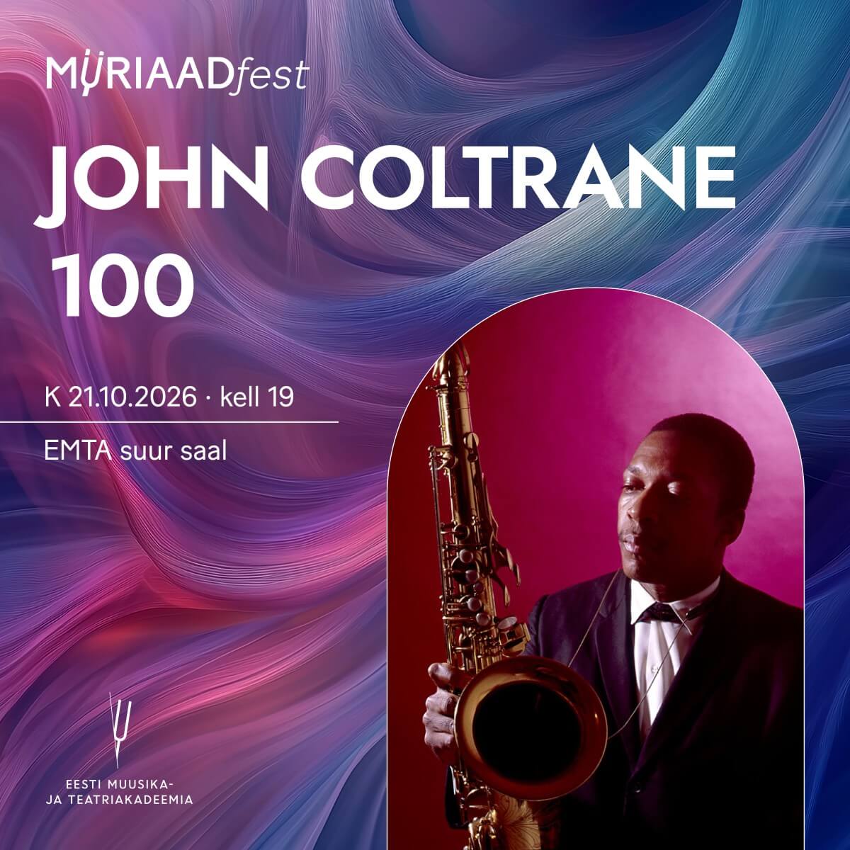MÜRIAADfest. John Coltrane 100