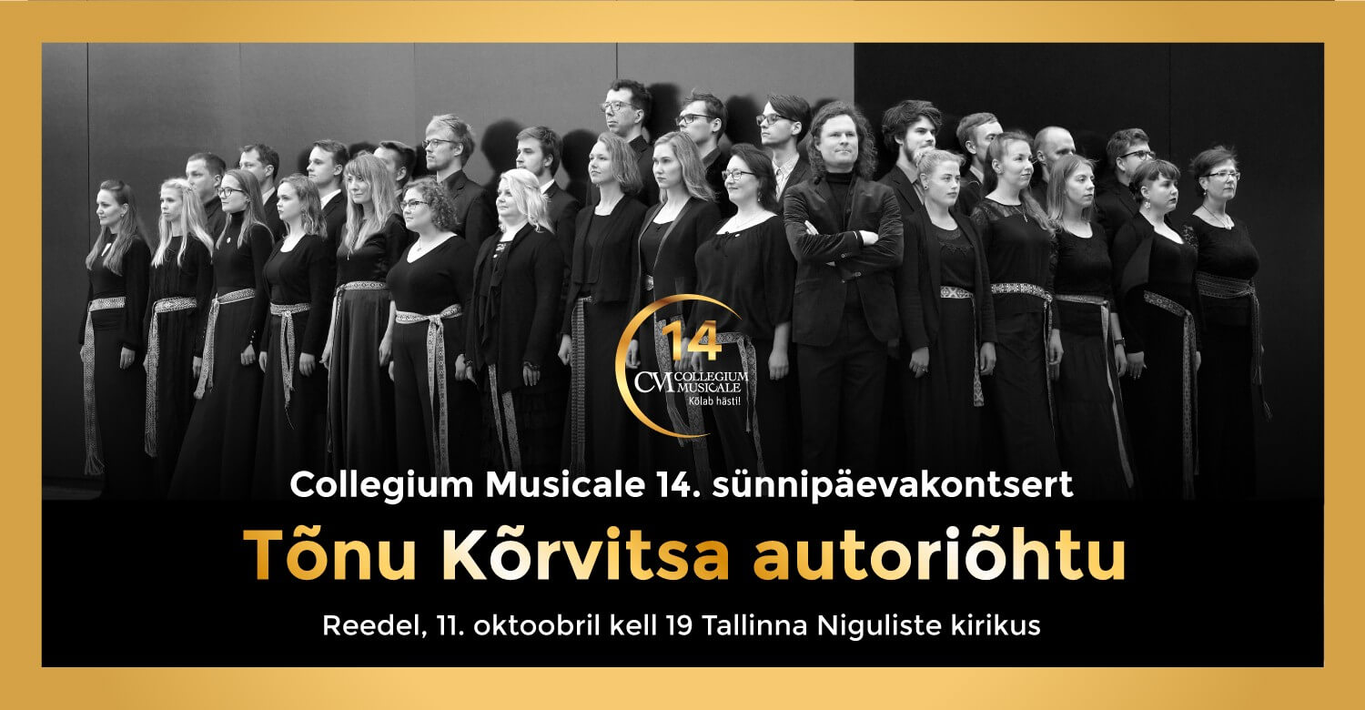 Kammerkoor Collegium Musicale 14. sünnipäevakontsert/Tõnu Kõrvitsa autoriõhtu