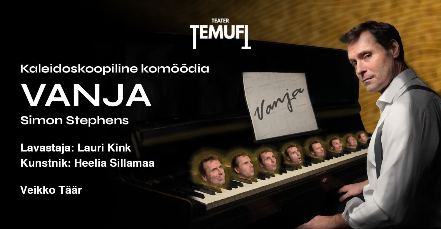 VANJA - pärastlõunane etendus!