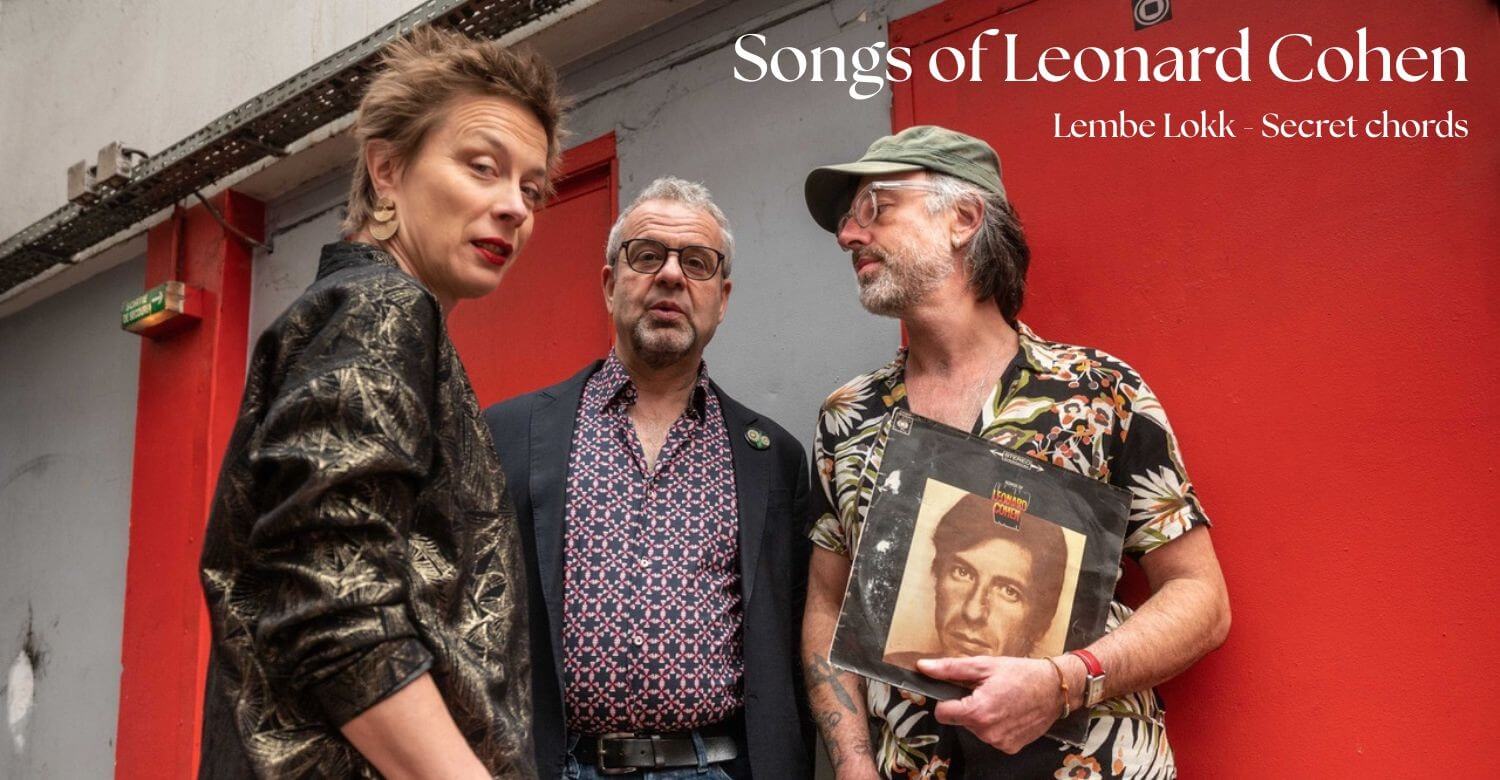 LEMBE LOKK, MICHEL SCHICK & FRANCOIS PUYALTO - Tribuut Leonard Cohenile