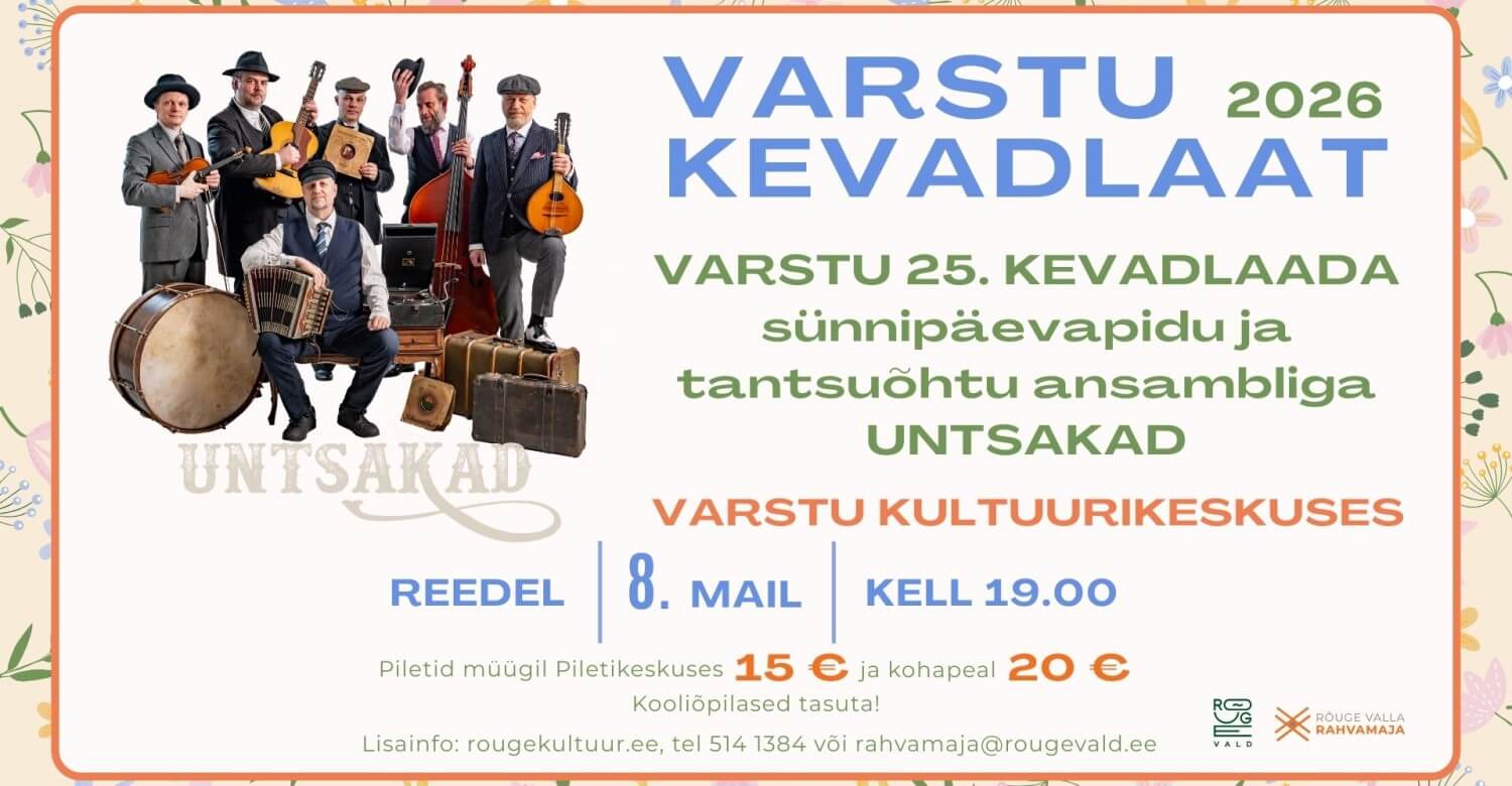 Varstu 25. kevadlaada sünnipäevapidu ja tantsuõhtu ansambliga Untsakad Varstu kultuurikeskuses