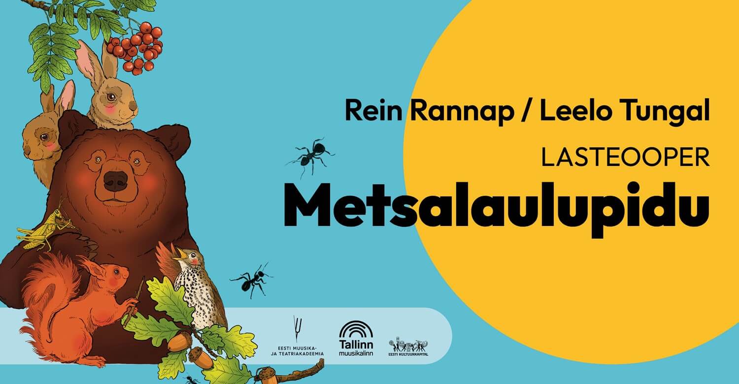 Rein Rannap / Leelo Tungal. Lasteooper „Metsalaulupidu“