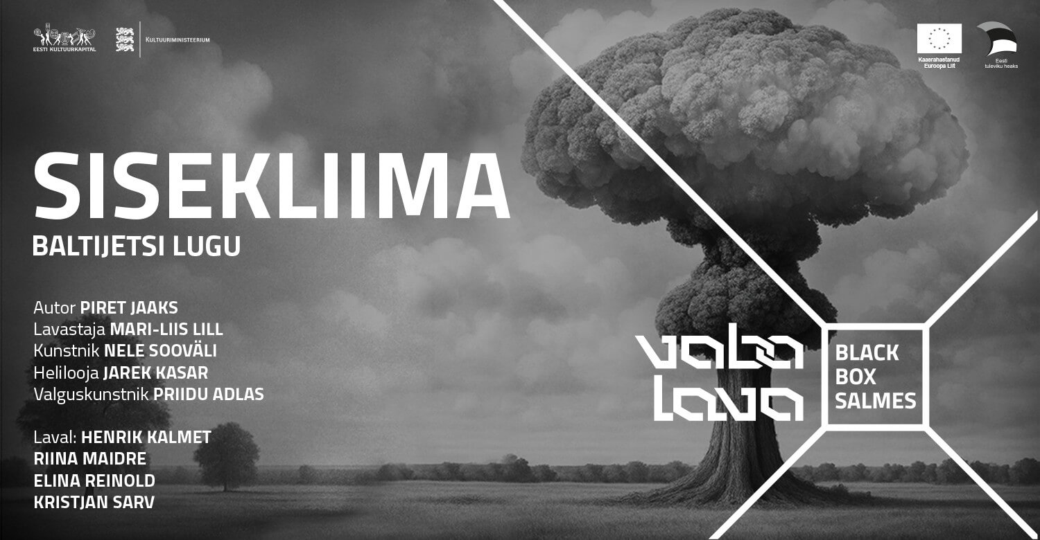 SISEKLIIMA - ETENDUSE ALGUS KELL 18:00!