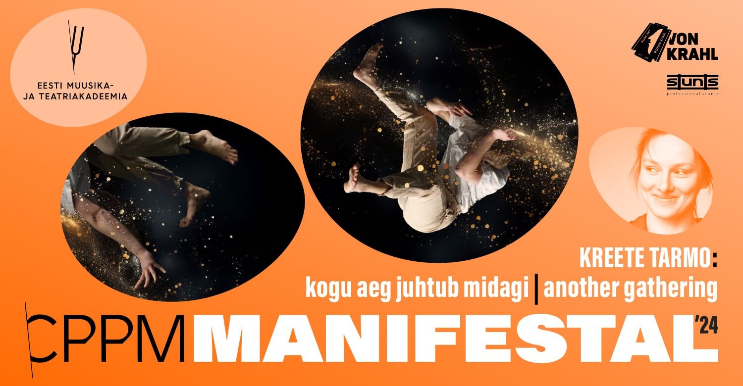 CPPM Manifestal'24: KOGU AEG JUHTUB MIDAGI. Kreete Tarmo