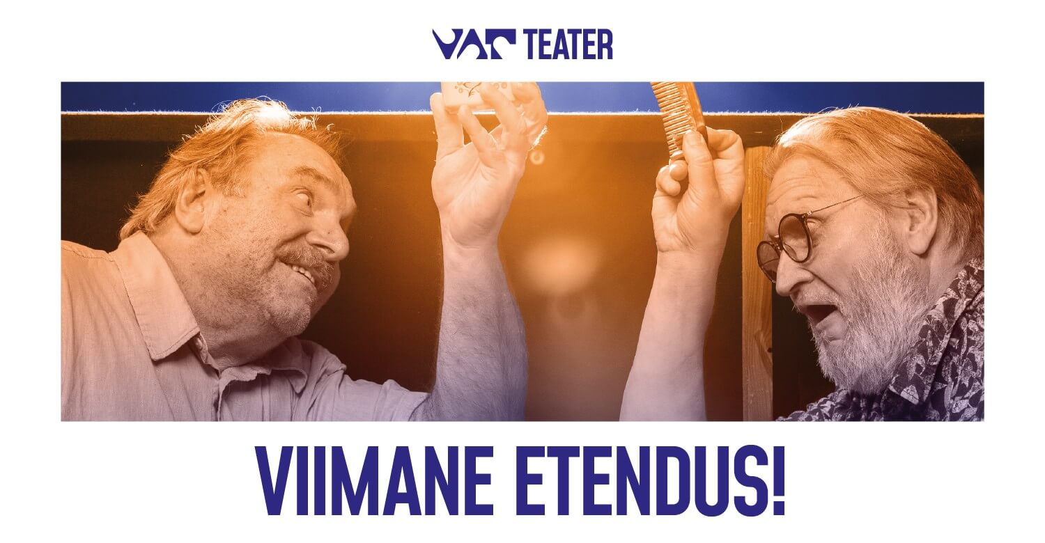 Viimane etendus!