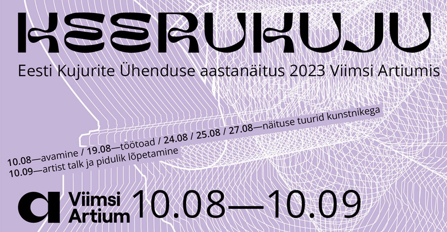 Eesti Kujurite Ühenduse aastanäitus "Keerukuju"