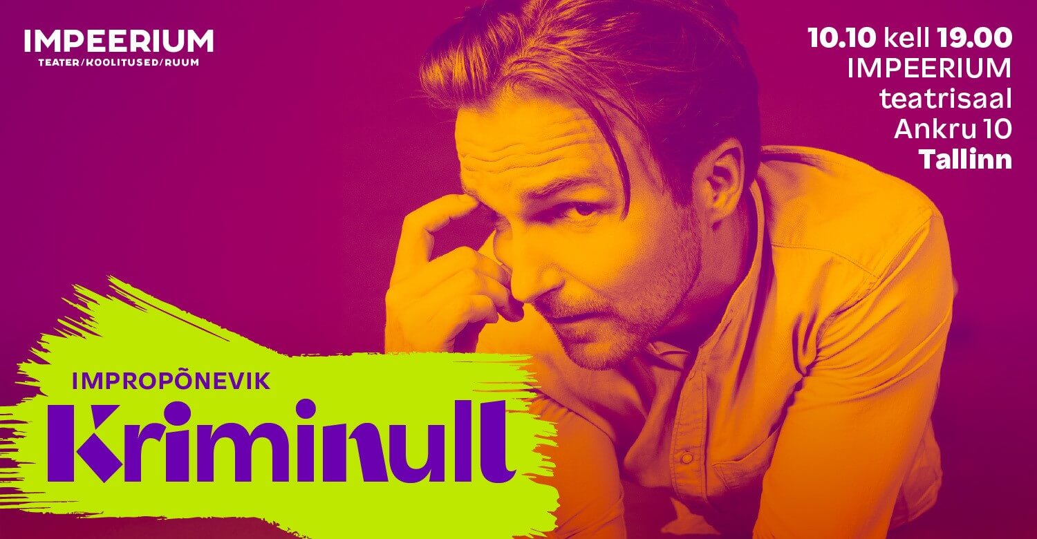 Impropõnevik KRIMINULL (ESIETENDUS)