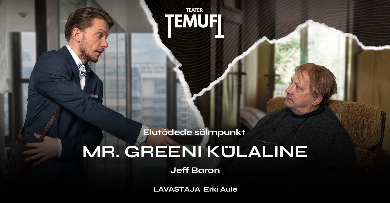 MR. GREENI KÜLALINE- esietendus!