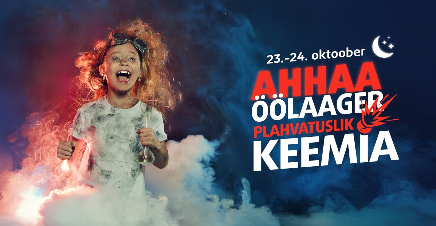 AHHAA Öölaager "Plahvatuslik keemia"