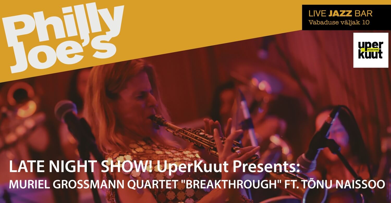 LATE NIGHT SHOW! UperKuut Presents: Muriel Grossmann Quartet "Breakthrough" ft.