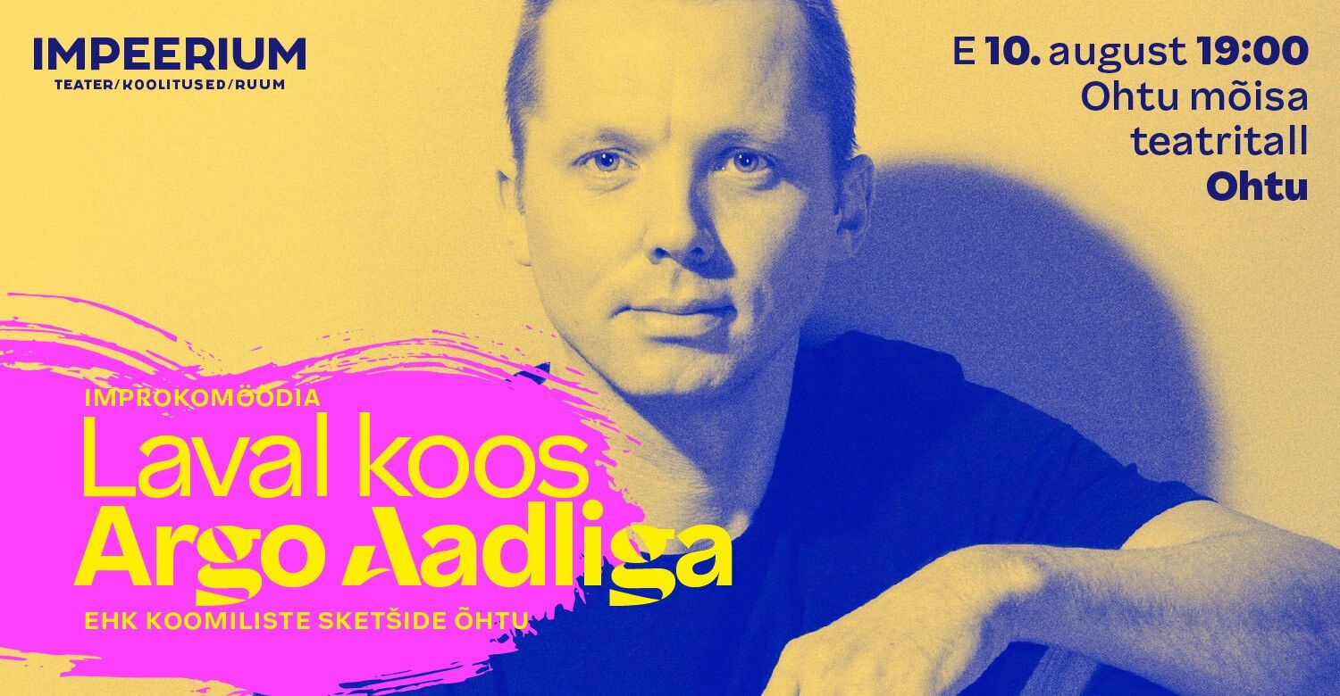 (ASENDUSETENDUS) Improkomöödia LAVAL KOOS ARGO AADLIGA