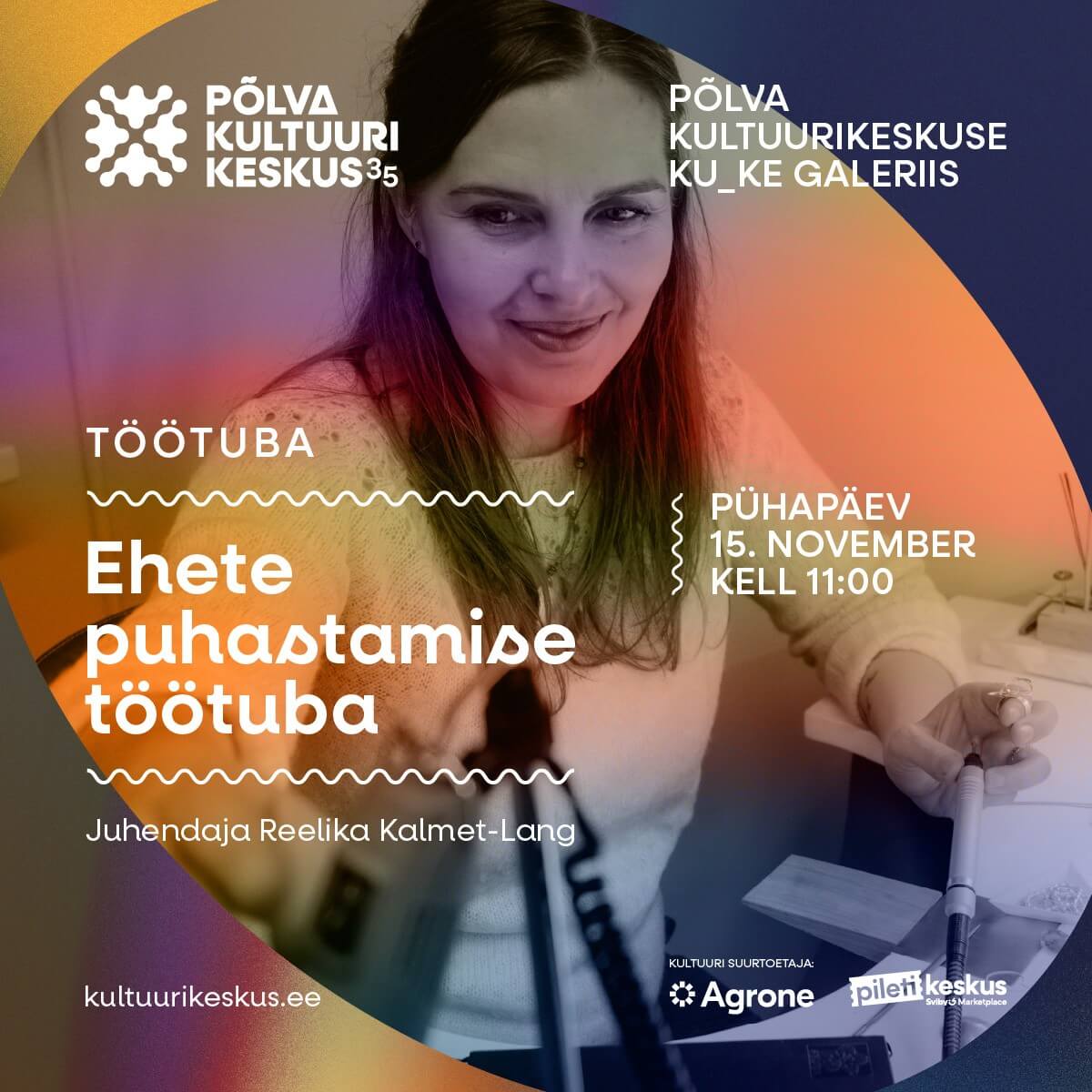 “Ehete puhastamise töötuba”. Juhendaja Reelika Kalmet-Lang
