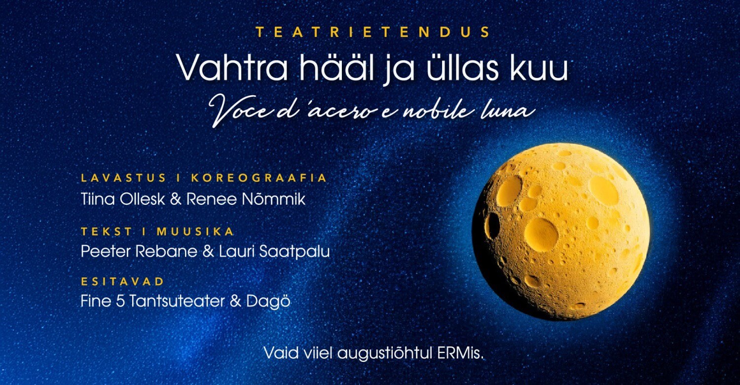 "Vahtra hääl ja üllas kuu" ehk "Voce d’acero e nobile luna"