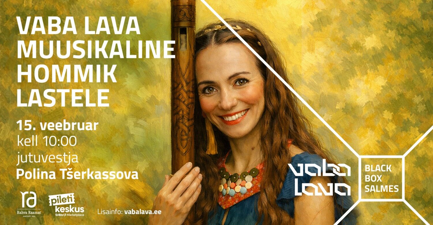 VABA LAVA MUUSIKALINE HOMMIK LASTELE – POLINA TŠERKASSOVA
