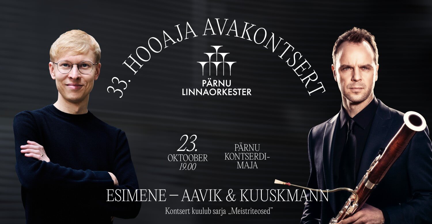 33. hooaja avakontsert. Esimene — Aavik & Kuuskmann