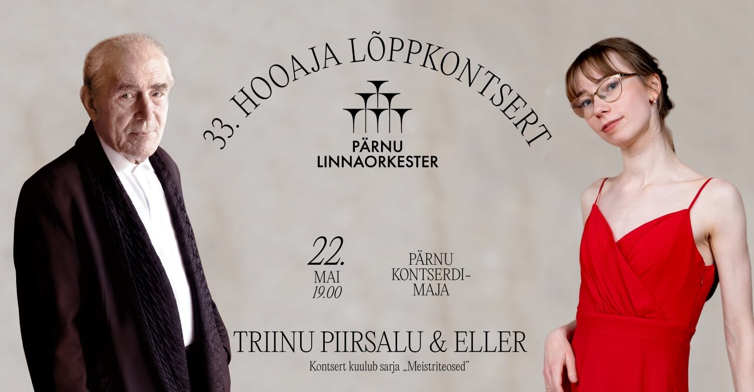 33. hooaja lõppkontsert — Triinu Piirsalu & Eller