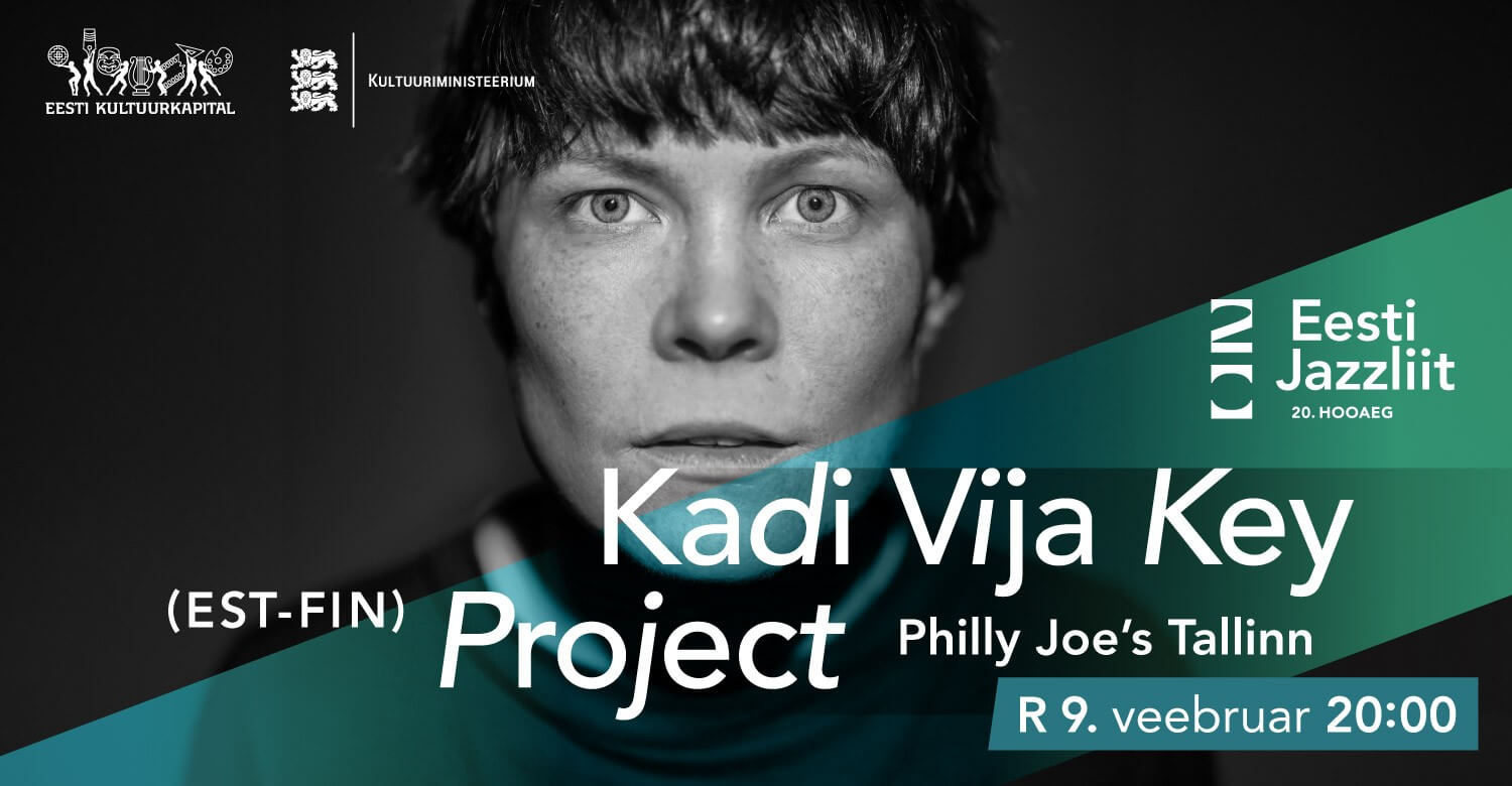 Jazzliit 20 ja Philly Joe’s LIVE | Kadi Vija Key Project (EST-FIN)