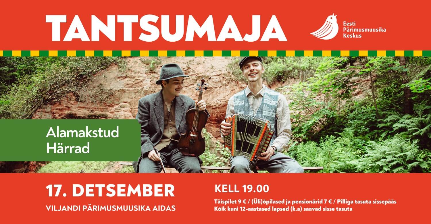 TANTSUMAJA: Alamakstud Härrad