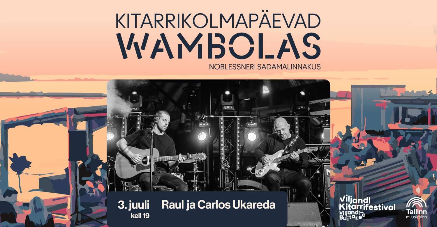 Raul ja Carlos Ukareda | Kitarrikolmapäevad Wambolas