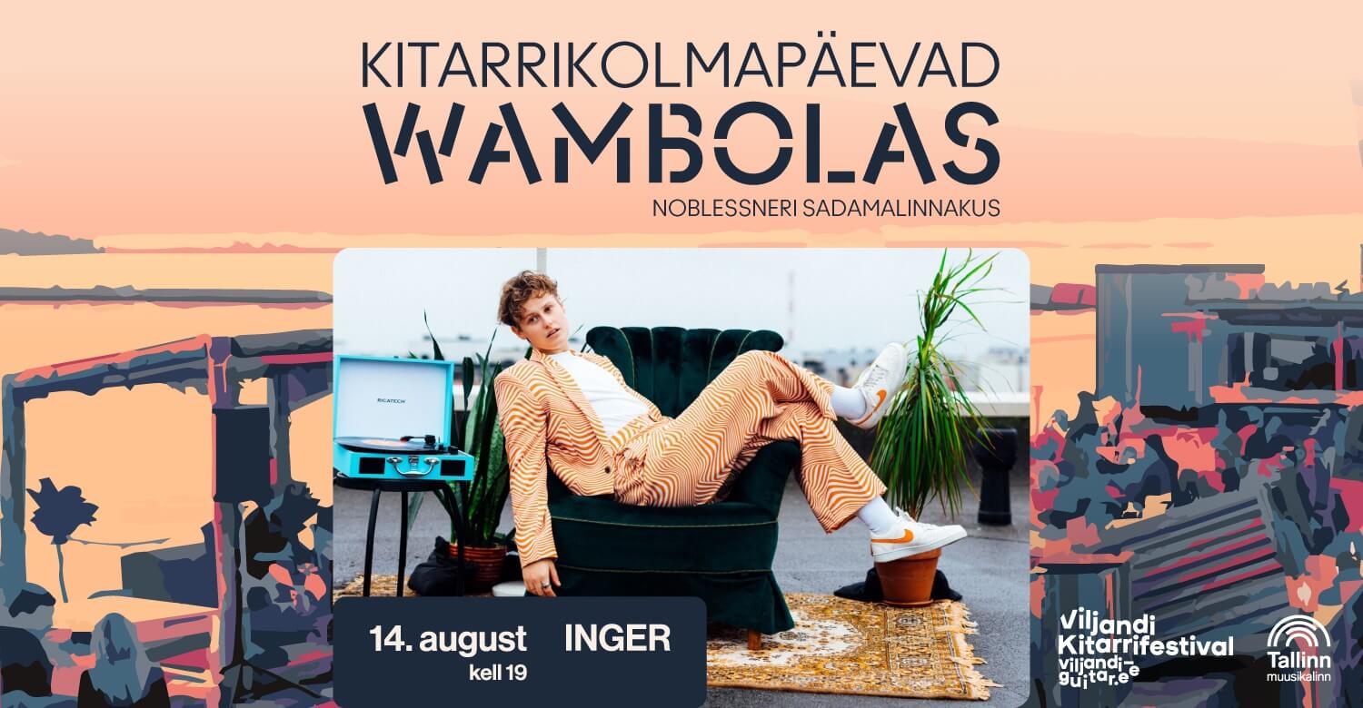 INGER | Kitarrikolmapäevad Wambolas