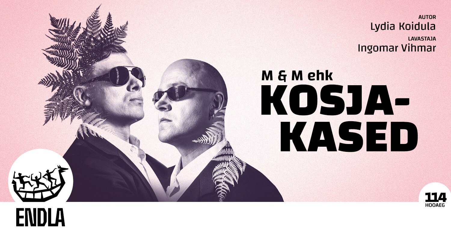 M & M ehk Kosjakased