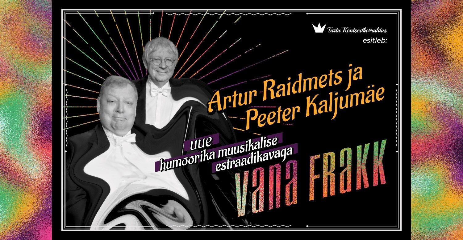 Estraadikava Vana frakk - Artur Raidmets ja Peeter Kaljumäe